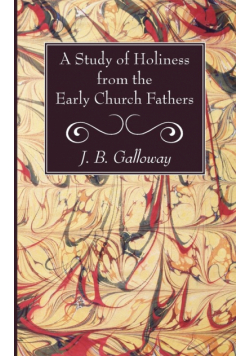 A Study of Holiness from the Early Church Fathers