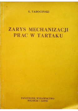 Zarys Mechanizacji Prac w Tartaku