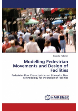 Modelling Pedestrian Movements and Design of Facilities