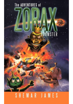 The Adventures of Zorax Zoomster