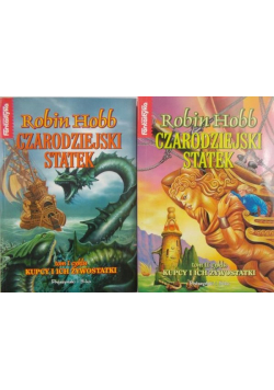 Hobb Robin - Czarodziejski statek, Tom I – II