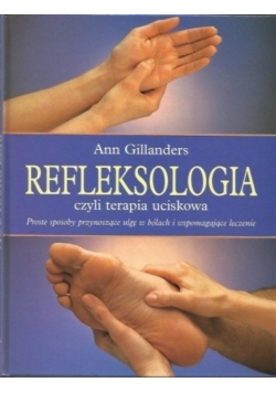 Refleksologia czyli terapia uciskowa