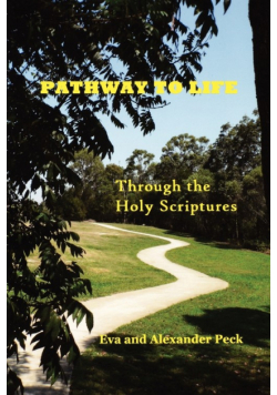 Pathway to Life -- Through the Holy Scriptures