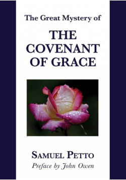 The Great Mystery Of The Covenant Of Grace