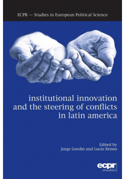 Institutional Innovation and the Steering of Conflicts in Latin America