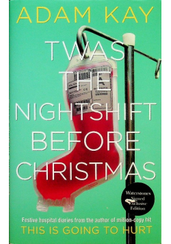 Twas The Nightshift Before Christmas Autograf autora