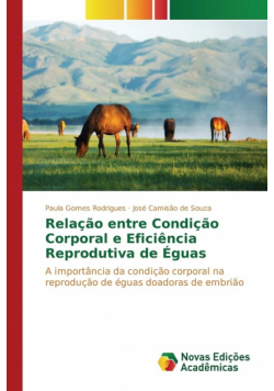 Relação entre Condição Corporal e Eficiência Reprodutiva de Éguas