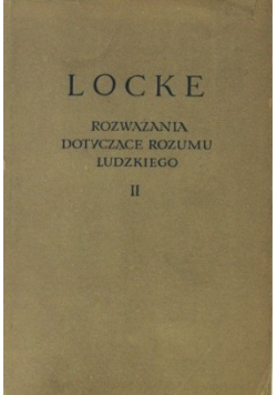 Rozważania dotyczące rozumu ludzkiego Tom II