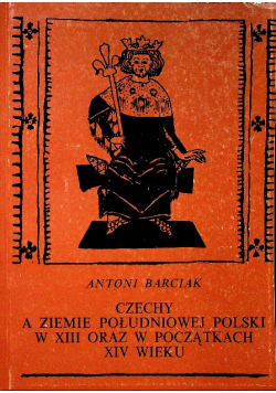 Czechy a ziemie południowej Polski w XIII oraz w początkach XIV wieku