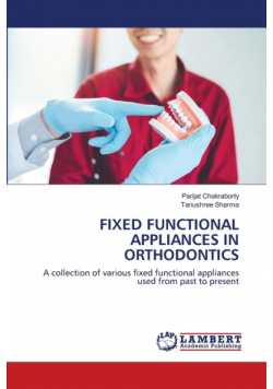 Fixed Functional Appliances In Orthodontics