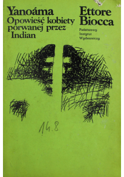 Yanoama Opowieść Kobiety Porwanej Przez Indian