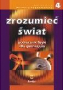 Fizyka GIM Zrozumieć świat 4 podr. Zamkor