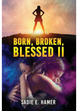 Born, Broken, Blessed II
