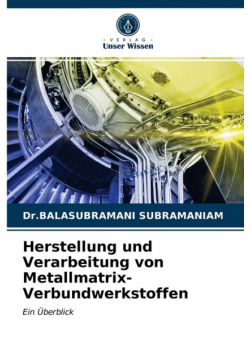 Herstellung und Verarbeitung von Metallmatrix-Verbundwerkstoffen