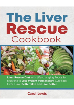 The Liver Rescue Cookbook