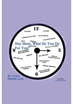 Hey Mom, What Do You Do for You?