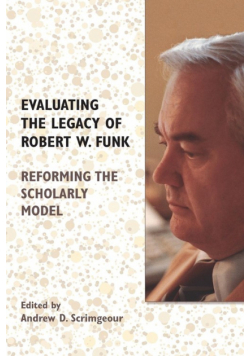 Evaluating the Legacy of Robert W. Funk