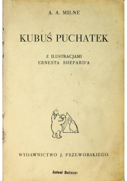 Kubuś Puchatek I wydanie ok 1926 r