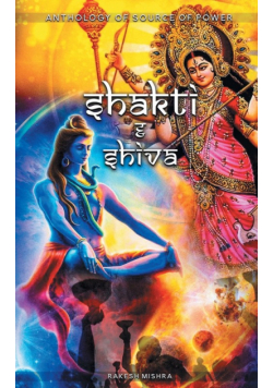 MAA SHAKTI & SHIVA Anthology of Source of Power
