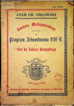 Konkurs Międzynarodowy na Program Jednostawów 1910 r i List do Soboru Rosyjskiego 1910 r.