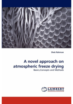 A novel approach on atmospheric freeze drying