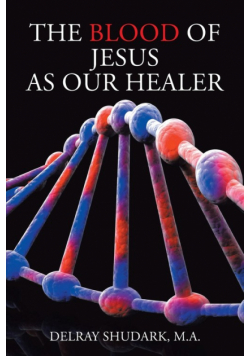 The Blood of Jesus As Our Healer