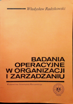 Badania operacyjne w organizacji i zarządzaniu