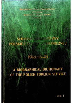 Słownik biograficzny polskiej służby zagranicznej 1918 1945