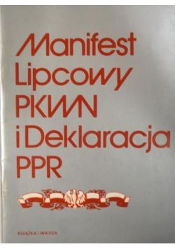 Manifest Lipcowy PKWN i Deklaracja PPR