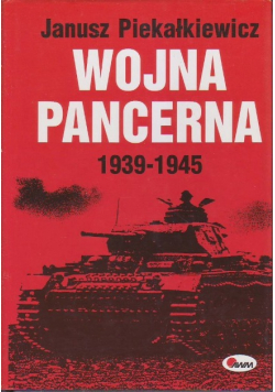 Wojna Pancerna 1939 - 1945