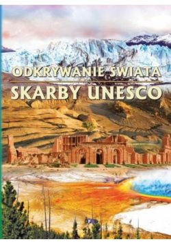 Odkrywanie świata. Skarby UNESCO