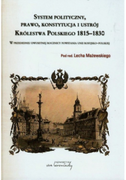 System polityczny prawo konstytucja i ustrój Królestwa Polskiego 1815 - 1830