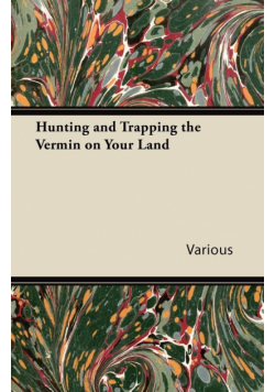 Hunting and Trapping the Vermin on Your Land