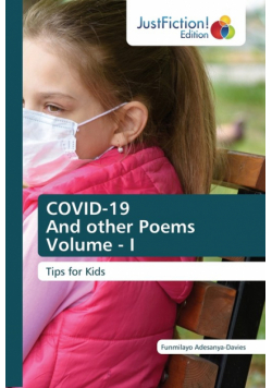 COVID-19 And other Poems Volume - I
