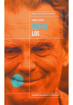 Czesław Miłosz Los