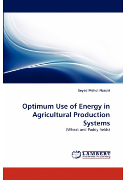 Optimum Use of Energy in Agricultural Production Systems