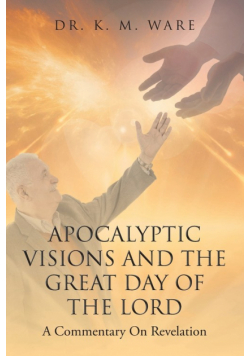 Apocalyptic Visions and The Great Day of The Lord