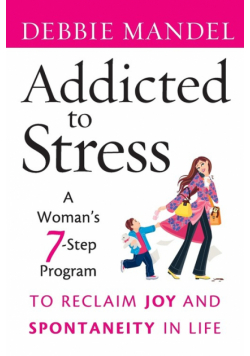 Addicted to Stress P
