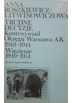 Trudne decyzje Kontrwywiad Okręgu Warszawa AK