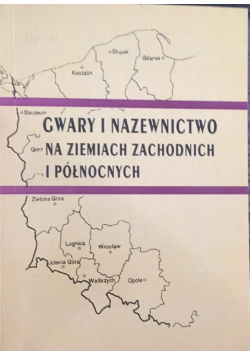 Gwary i nazewnictwa na ziemiach zachodnich i północnych