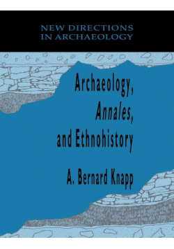 Archaeology, Annales, and Ethnohistory