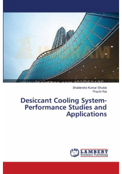 Desiccant Cooling System-Performance Studies and Applications