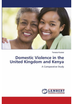 Domestic Violence in the United Kingdom and Kenya