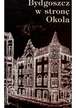 Bydgoszcz w stronę Okola