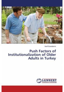 Push Factors of Institutionalization of Older Adults in Turkey