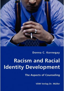 Racism and Racial Identity Development - The Aspects of Counseling