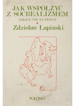 Jak współżyć z socrealizmem. Szkice na ten temat