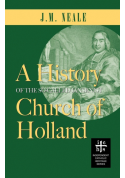 A History of the So-Called Jansenist Church of Holland