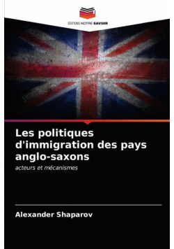Les politiques d'immigration des pays anglo-saxons