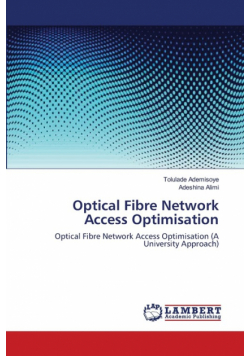 Optical Fibre Network Access Optimisation
